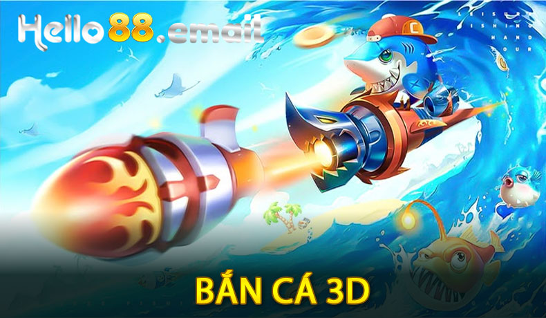 Bắn cá 3D