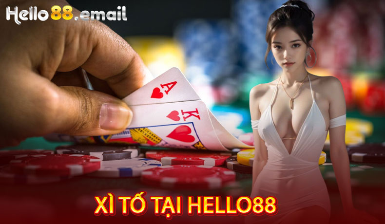 Xì tố tại Hello88